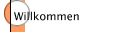 Willkommen